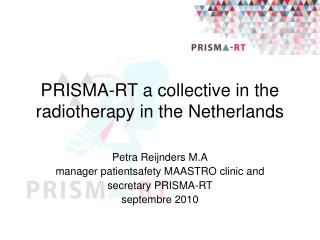 PRISMA-RT a collective in the radiotherapy in the Netherlands