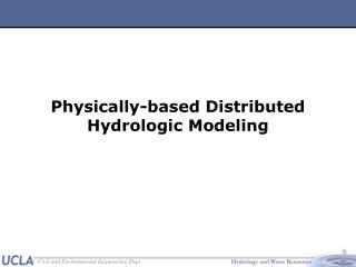 Physically-based Distributed Hydrologic Modeling