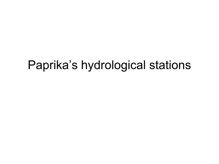 paprika s hydrological stations