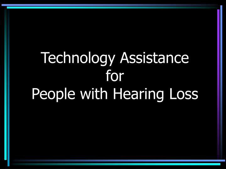 technology assistance for people with hearing loss