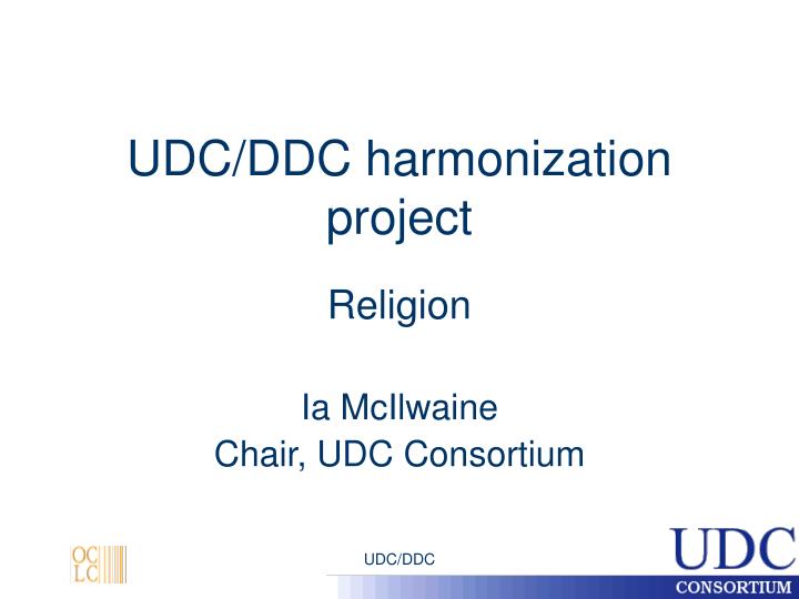 udc ddc harmonization project