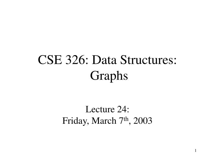 cse 326 data structures graphs