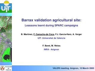 Barrax validation agricultural site: Leassons learnt during SPARC campaigns