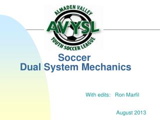Soccer Dual System Mechanics