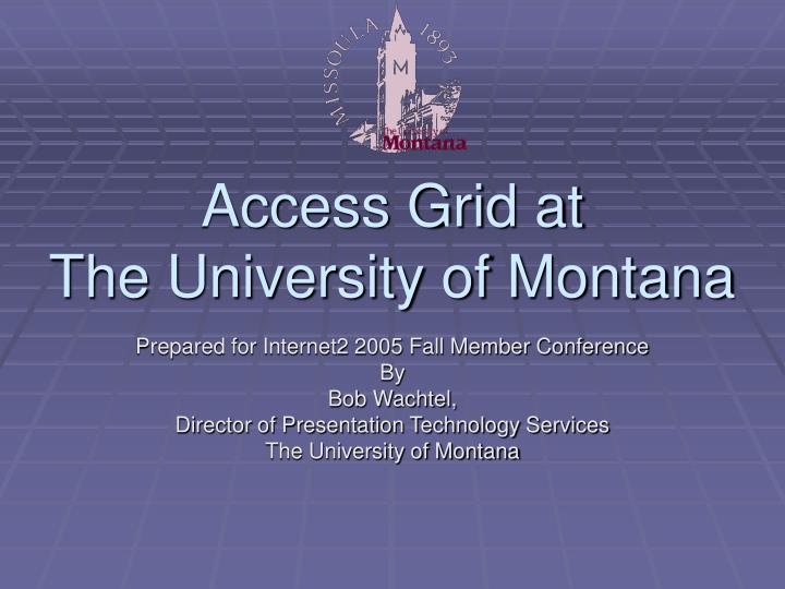 access grid at the university of montana
