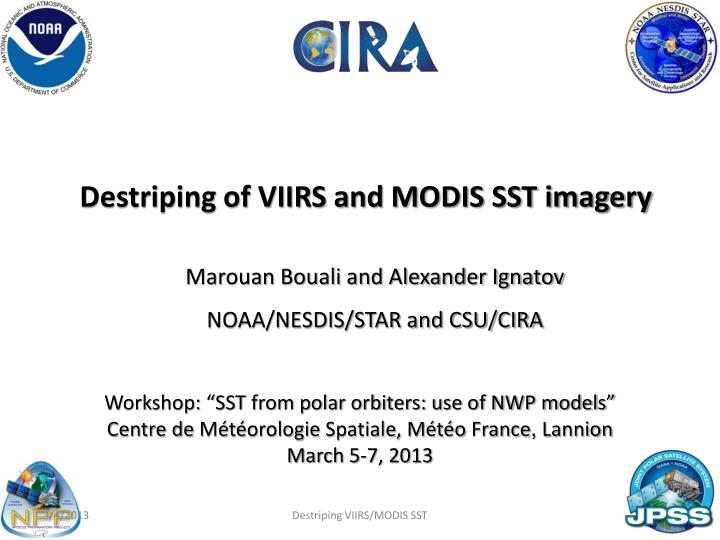 destriping of viirs and modis sst imagery