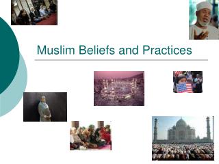 Muslim Beliefs and Practices