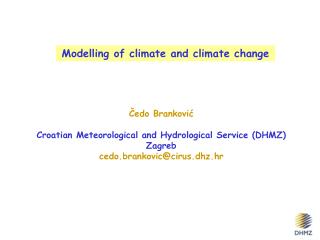 Modelling of climate and climate change