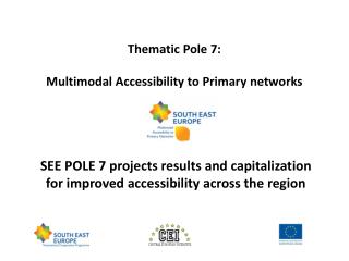Thematic Pole 7: Multimodal Accessibility to Primary networks