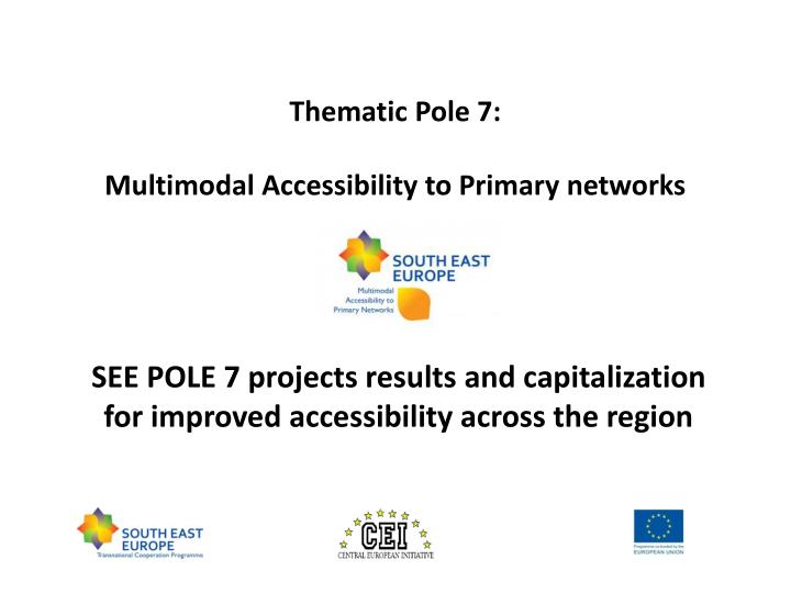 thematic pole 7 multimodal accessibility to primary networks
