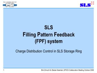 SLS F illing P attern F eedback (FPF) system