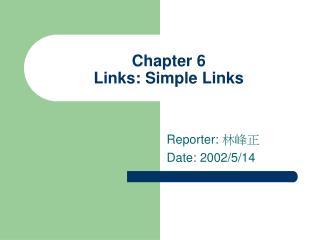 Chapter 6 Links: Simple Links