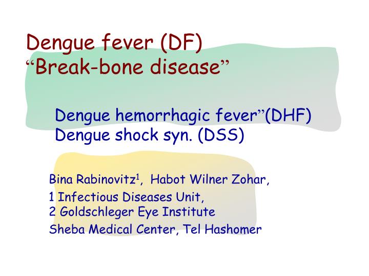 dengue fever df break bone disease
