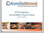 ATN Publisher Accessibility Focus Group June 10, 2010 - slide 1
