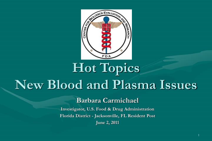 hot topics new blood and plasma issues