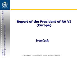 Report of the President of RA VI (Europe)