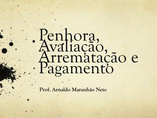penhora avalia o arremata o e pagamento