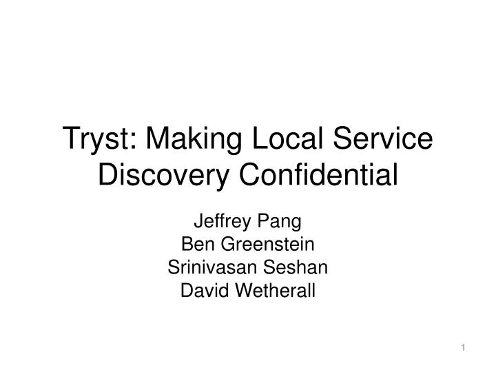 tryst making local service discovery confidential