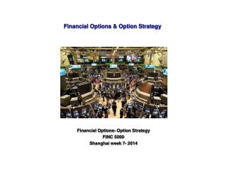 Financial Options &amp; Option Strategy