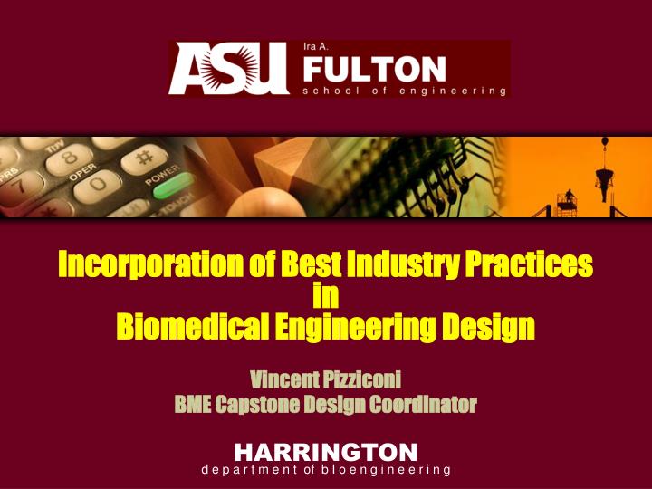 incorporation of best industry practices in biomedical engineering design