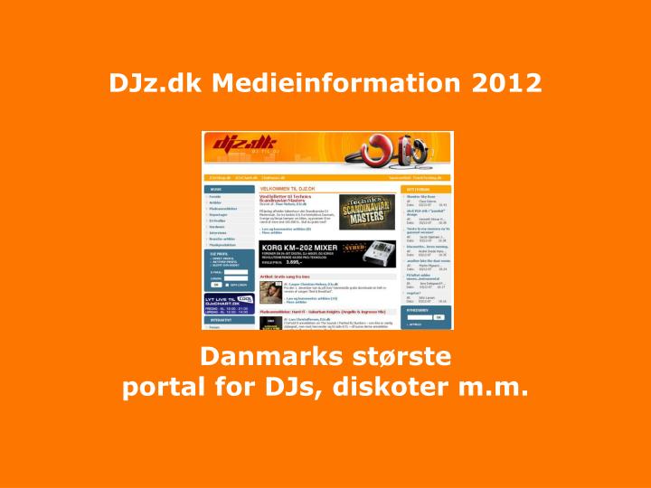 djz dk medieinformation 2012 danmarks st rste portal for djs diskoter m m