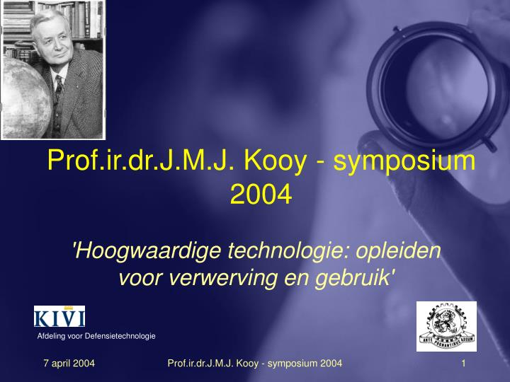 prof ir dr j m j kooy symposium 2004