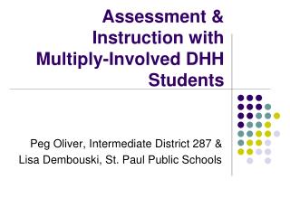 Assessment &amp; Instruction with Multiply-Involved DHH Students
