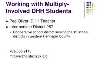 Working with Multiply-Involved DHH Students