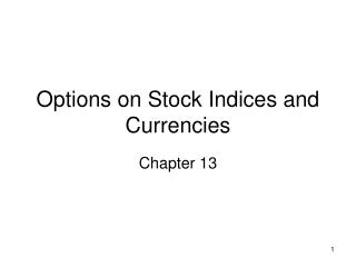 Options on Stock Indices and Currencies