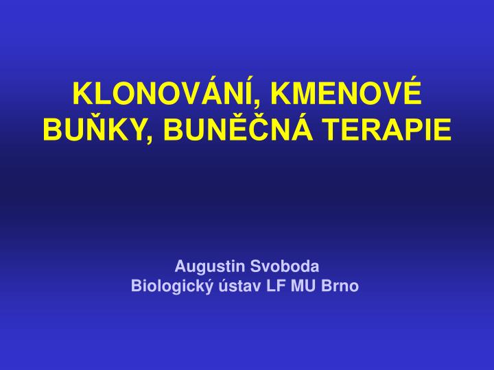 klonov n kmenov bu ky bun n terapie augustin svoboda biologick stav lf mu brno