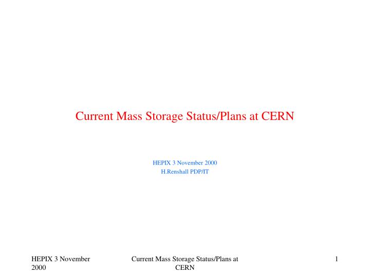 current mass storage status plans at cern