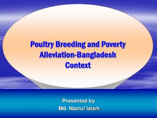 Poultry Breeding and Poverty Alleviation-Bangladesh Context