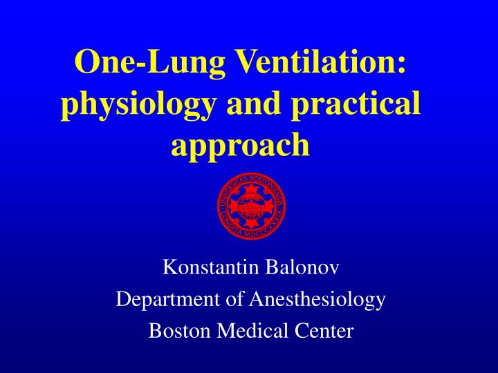 one lung ventilation physiology and practical approach