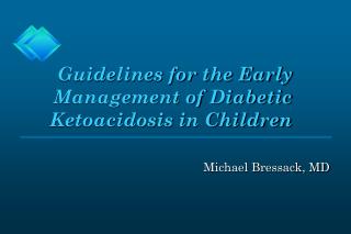Guidelines for the Early Management of Diabetic Ketoacidosis in Children