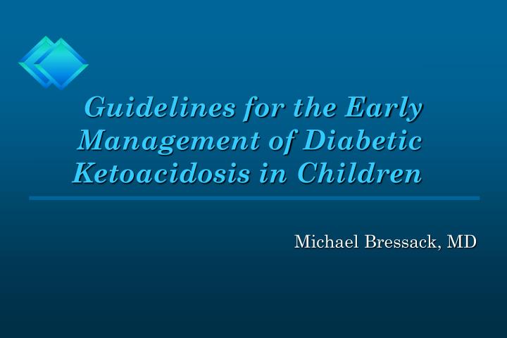 guidelines for the early management of diabetic ketoacidosis in children