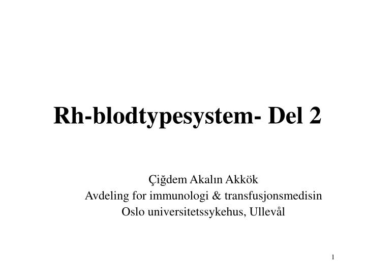 rh blodtypesystem del 2
