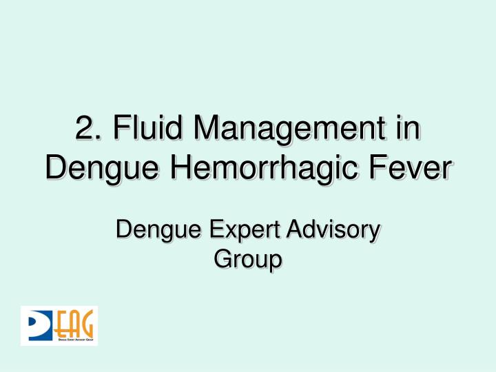 2 fluid management in dengue hemorrhagic fever