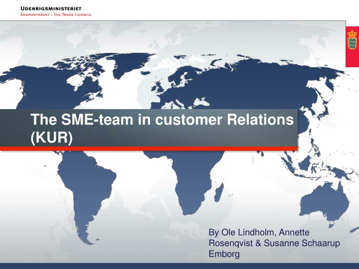 the sme team in customer relations kur