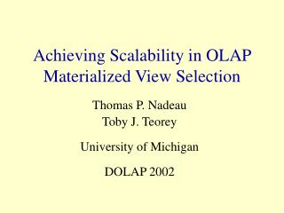 Achieving Scalability in OLAP Materialized View Selection