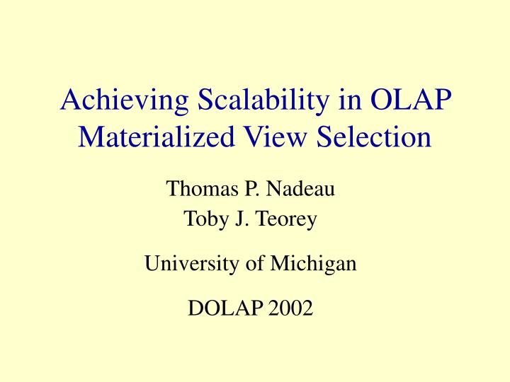 achieving scalability in olap materialized view selection