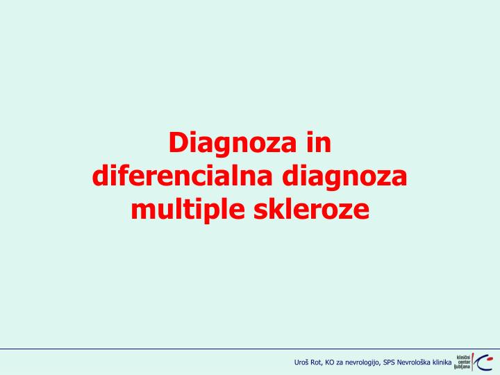 diagnoza in diferencialna diagnoza multiple skleroze