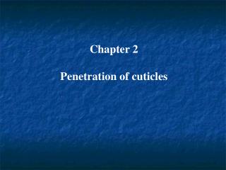 Chapter 2 Penetration of cuticles