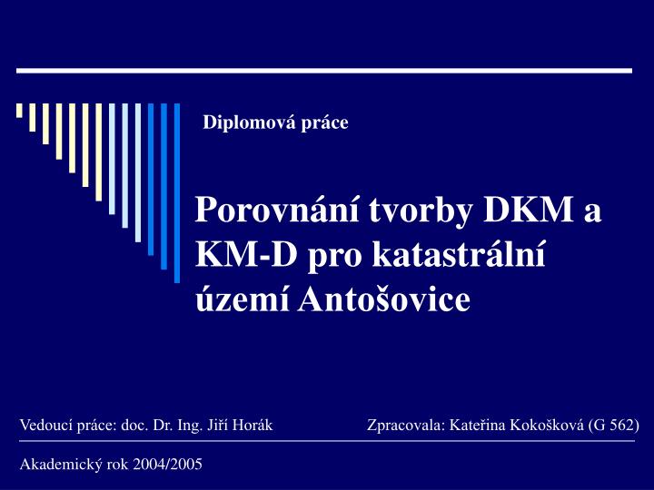 porovn n tvorby dkm a km d pro katastr ln zem anto ovice