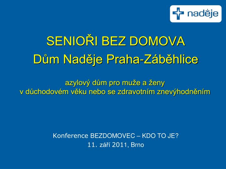 senio i bez domova d m nad je praha z b hlice