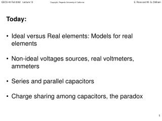 Today: Ideal versus Real elements: Models for real elements