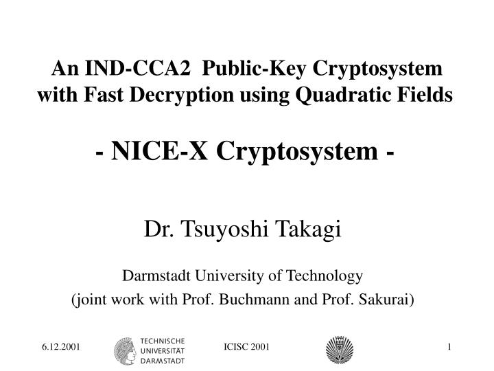 an ind cca2 public key cryptosystem with fast decryption using quadratic fields nice x cryptosystem