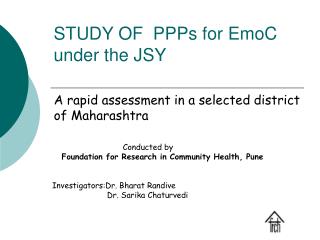 STUDY OF PPPs for EmoC under the JSY