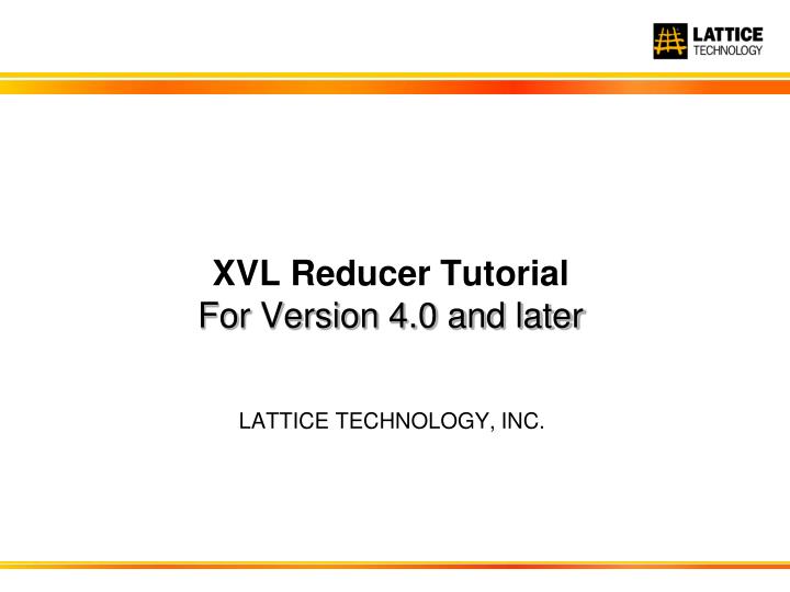 xvl reducer tutorial for version 4 0 and later