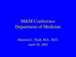 M&amp;M Conference Department of Medicine