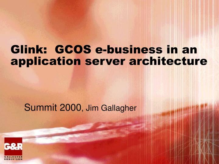 glink gcos e business in an application server architecture